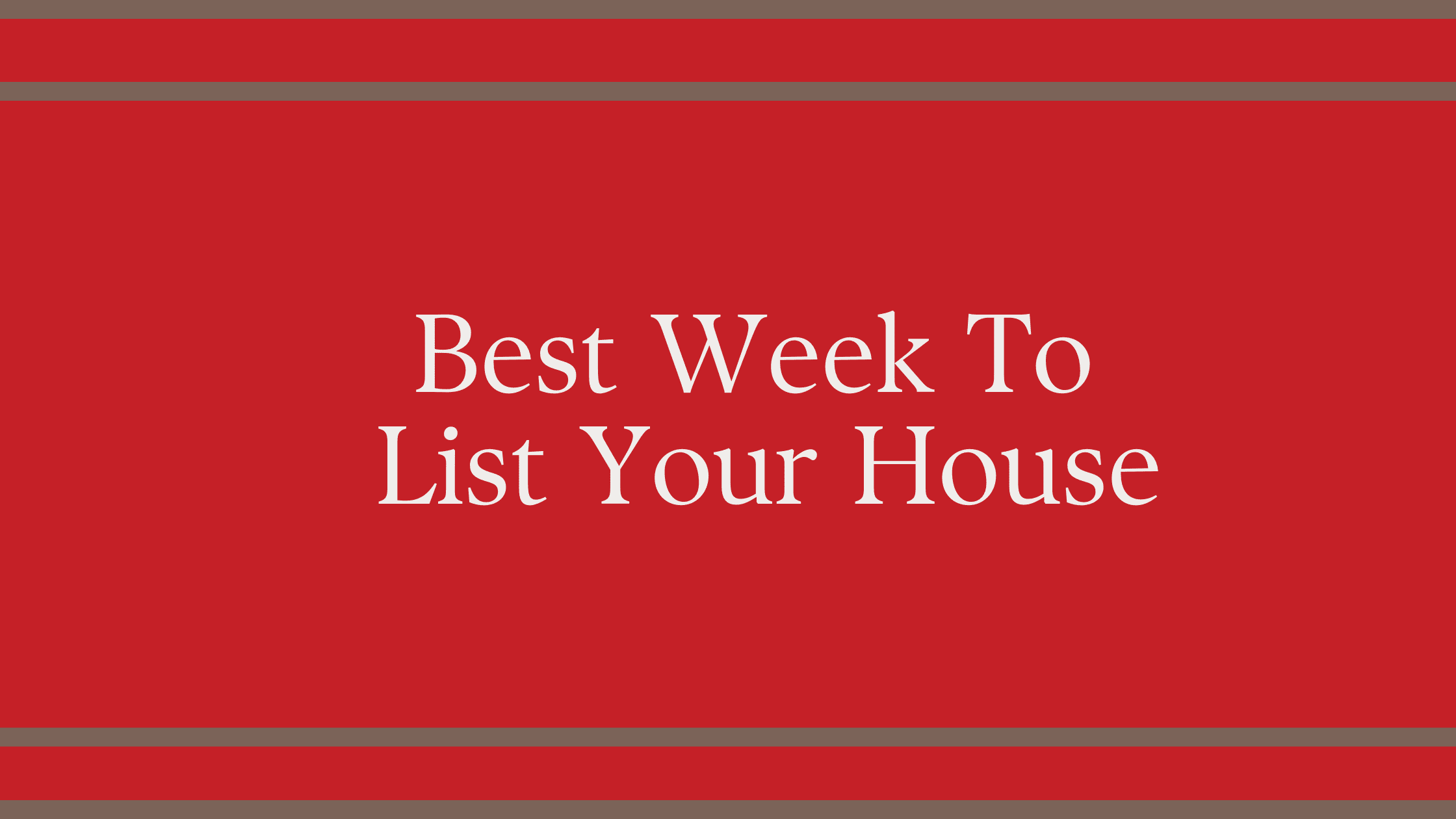 Best Week To List Your House